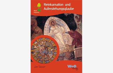 Reinkarnation und Auferstehungsglaube (WeG Impulse)