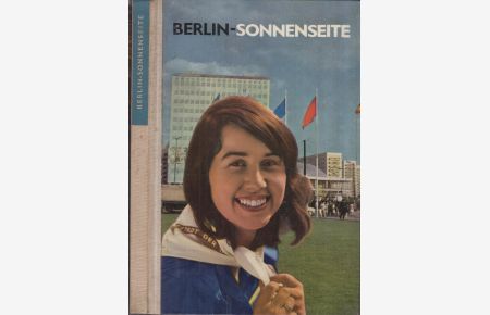Berlin Sonnenseite  - Deutschlandtreffen der Jugend in der Hauptstadt der DDR Berlin 1964