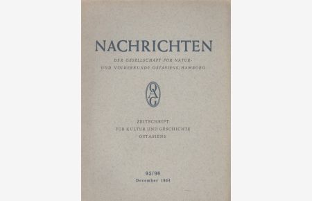 Nachrichten der Gesellschaft für Natur- und Völkerkunde Ostasiens; Hamburg. Nr. 95 / 96. Dezember 1964.