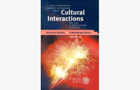 Cultural Interactions. Fifty Years of American Studies in Germany.   - (=American Studies ; Vol. 118).