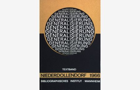 Kartographische Generalisierung. Textband. Ergebnisse des 6. Arbeitskurses Niederdollendorf 1966 der Deutschen Gesellschaft für Kartographie e. V.