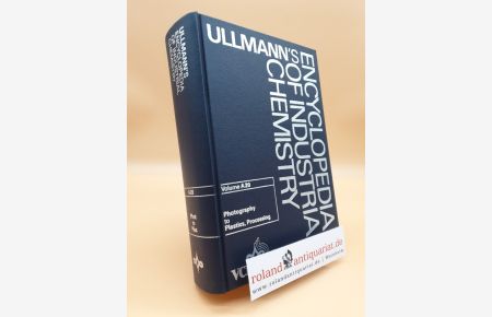 Ullmann's Encyclopedia of Industrial Chemistry, Vol. A20: Photography to Plastics, Processing