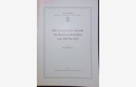 Die evangelische Synode des Kantons St. Gallen von 1803 bis 1922. 104 Neujahrsblatt.