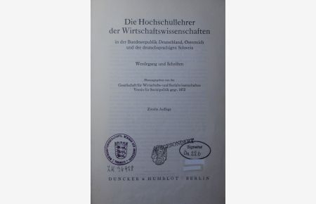 Die Hochschullehrer der Wirtschaftswissenschaften in der Bundesrepublik Deutschland, Österreich und der deutschsprachigen Schweiz.   - Werdegang und Schriften.