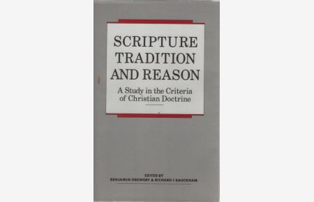 Scripture, Tradition and Reason: A Study in the Criteria of Christian Doctrine.   - Essays in Honour of Richard P. C. Hanson.