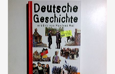 Deutsche Geschichte.   - erzählt von Manfred Mai. Mit Bidern von Julian Jusim