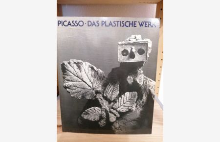 Picasso, Das Plastische Werk: Catalogue Raisonne