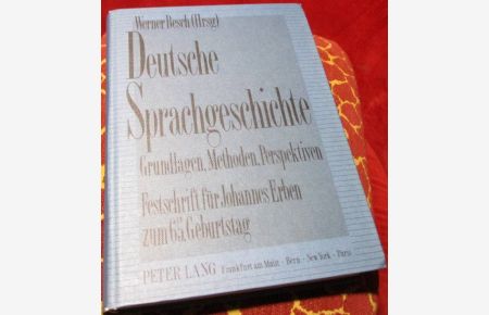 Deutsche Sprachgeschichte. Grundlagen, Methoden, Perspektiven. Festschrift für Johannes Erben zum 65. Geburtstag.