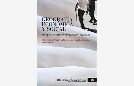 Geografía económica y social.   - Actores, instituciones y procesos globales.