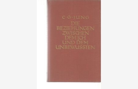 Die Beziehungen zwischen dem Ich und dem Unterbewußtsein. 5. Auflage.