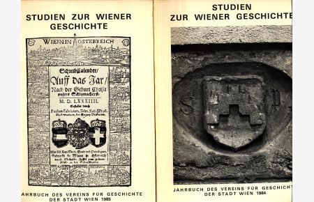 Studien zur Wiener Geschichte Band 40 und 41 zusammen  - Jahrbuch des Vereins für Geschichte der Stadt Wien 1984 und 1985