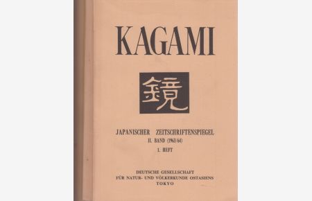 [3 H. ] Kagami. Japanischer Zeitschriftenspiegel. Bd. 2, H. 1-3. (1963/1964).