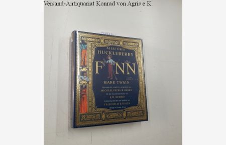 Alles über Huckleberry Finn :  - mit den Originalillustrationen von E. W. Kemble : vollständig übersetzt und adaptiert von Friedhelm Rathjen :