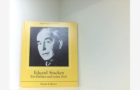 Eduard Stucken (1865 - 1936). Ein Dichter und seine Zeit