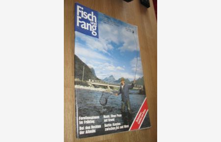 Fisch und Fang - Zeitschrift für alle Angler und Freunde des Fischwassers - Jahrgang 28 Nr. 3 Märzl 1987