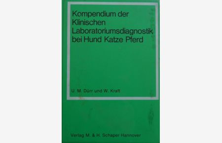 Kompendium der Klinischen Laboratoriumsdiagnostik bei Hund Katze Pferd.
