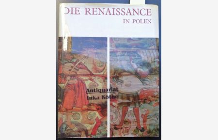 Die Renaissance in Polen -  - Aufnahmen von Zbigniew Kamykowski ; Edmund Kupiecki - Aus dem Polnischen übersetzt von Barbara Wieczorek-Neumann und Heinrich L. Nickel -
