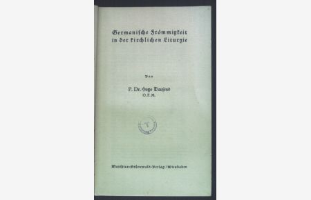 Germanische Frömmigkeit in der kirchlichen Liturgie.   - Lex aeterna, Religiöse Bausteine.
