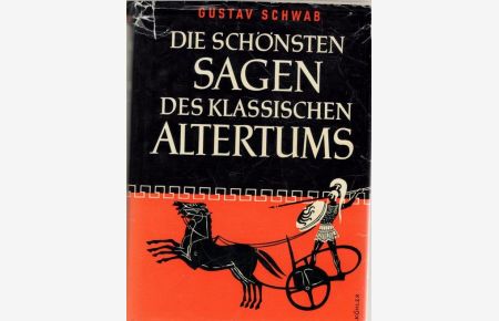 Die schönsten Sagen des klassischen Altertums von Gustav Schwab mit Zeichnungen von Prof. H. E. Köhler
