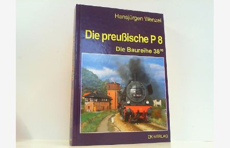 Die preussische P 8 - Die Baureihe 38 10.