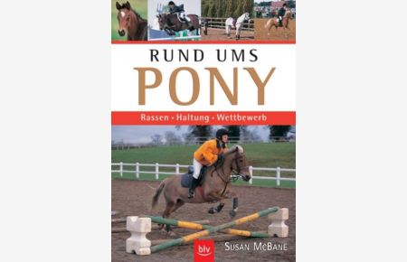 Rund ums Pony: Rassen · Haltung · Wettbewerb