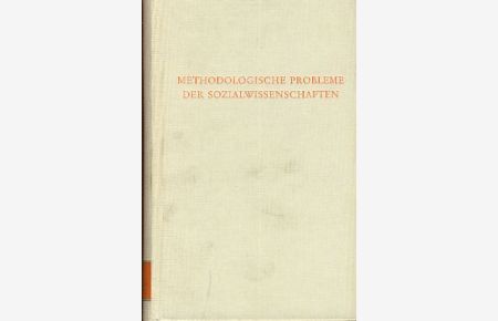 Methodologische Probleme der Sozialwissenschaften.   - Wege der Forschung , Bd. 435