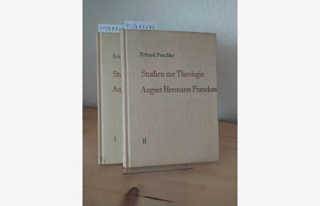 Studien zur Theologie August Hermann Franckes. [Von Erhard Peschke]. - Band 1 & 2.