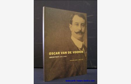 OSCAR VAN DE VOORDE. ARCHITECT ( 1871 - 1938 ),