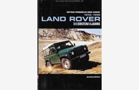 Land Rover. Die ersten 50 Jahre. 1948 - 1998.
