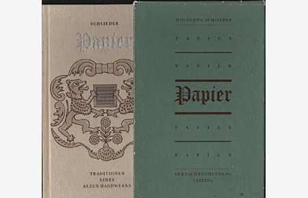 Papier : Traditionen e. alten Handwerks / Wolfgang Schlieder