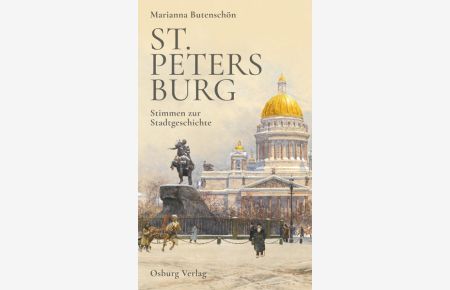 St. Petersburg. Stimmen zur Stadtgeschichte.