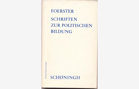 Friedrich Wilhelm Foerster - Schriften zur politischen Bildung