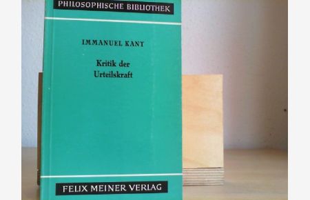 Kritik der Urteilskraft. Philosophische Bibliothek BAND 39 a.