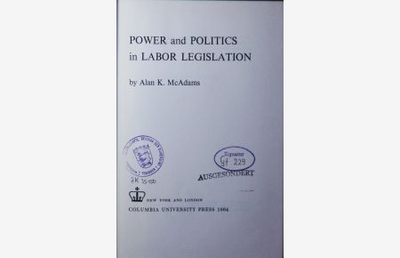 Power and politics in labor legislation.