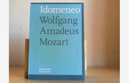 Programmheft Idomeneo: Wolfgang Amadeus Mozart, Roland Schimmelpfennig. 2008 Nationaltheater Spielzeit 2007 / 2008 Programmbuch.