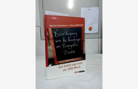 Beerdigung von Herrn Krodinger im Biergarten : ein Schild sagt mehr als 1000 Worte.   - Martin Sonneborn ; Georg Behrend / KiWi ; 1437.