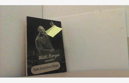 Willi Börger spricht: Vom deutschen Wesen.