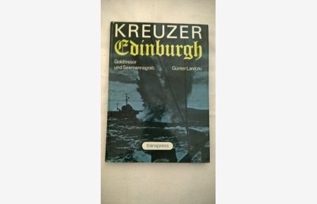 Kreuzer Edinburgh - Goldtresor und Seemannsgrab