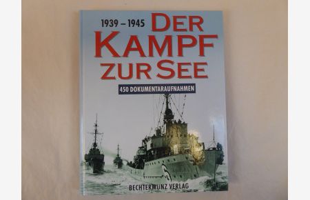Der Kampf zur See 1939 - 1945