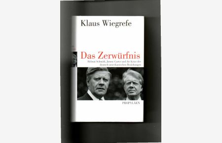 Klaus Wiegrefe, Das Zerwürfnis : Helmut Schmidt, Jimmy Carter und die Krise der deutsch-amerikanischen Beziehungen
