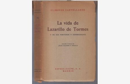 La vida de Lazarillo de Tormes y de sus fortunas y adversidades ( Classicos Castellanos, 25 ). -