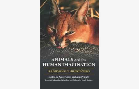 Gross, A: Animals and the Human Imagination - A Companion to: A Companion to Animal Studies