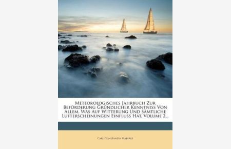 Haberle, C: Meteorologisches Jahrbuch, zweiter Haupttheil