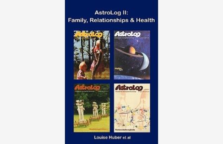 AstroLog II: Family, Relationships & Health