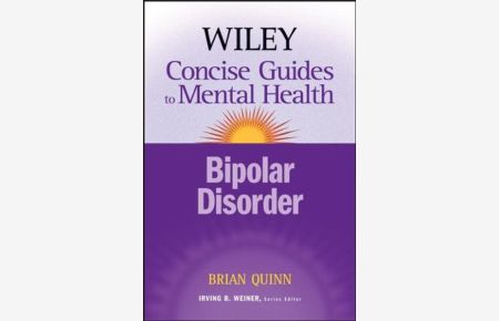 The Wiley Concise Guides to Mental Health  - Bipolar Disorder