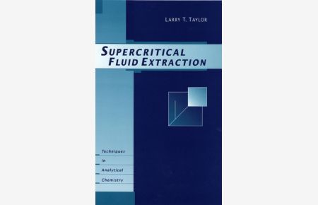 Supercritical Fluid Extraction (Techniques in Analytical Chemistry Series)