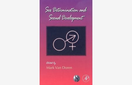 Sex Determination and Sexual Development (Volume 83) (Current Topics in Developmental Biology, Volume 83, Band 83)