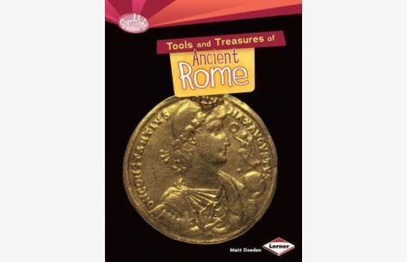 Tools and Treasures of Ancient Rome (Searchlight Books)