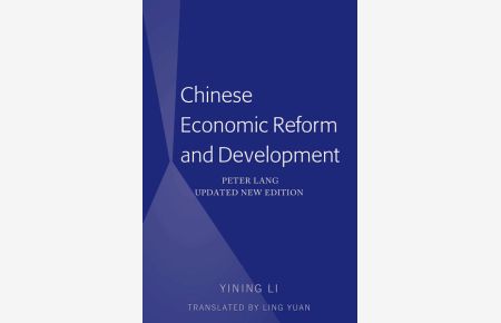 Chinese Economic Reform and Development  - Peter Lang Updated New Edition (Translated by Ling Yuan)