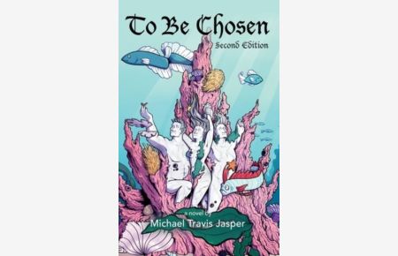 To Be Chosen: Second Edition